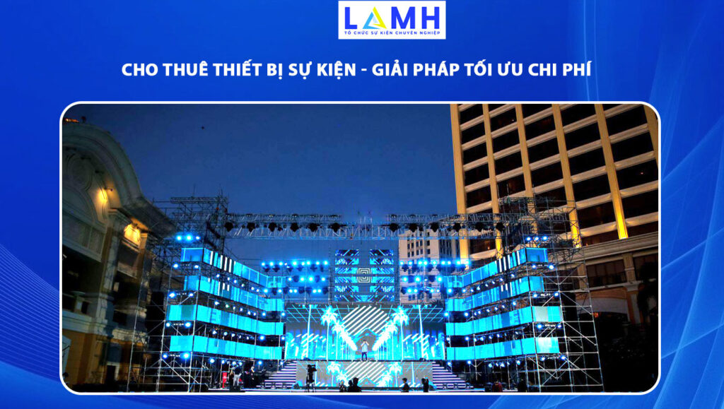 cho thuê thiết bị sự kiện